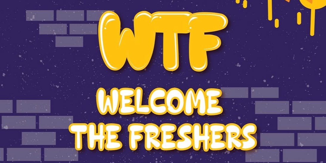 WELCOME THE FRESHERS!